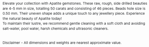Text describing the product details of the Apatite Raw Rough Side Drilled 4-5 mm gemstone beads , as seen on the Australian owned Melbourne Gemstone Beads shop.