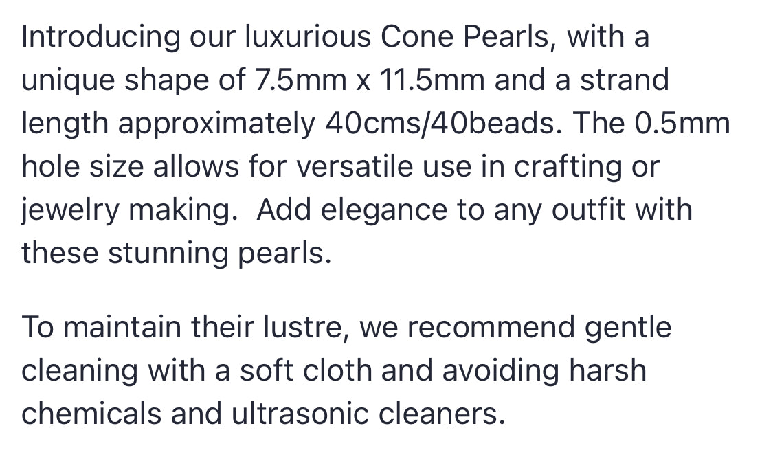 Text describing the product details of the 7.5mm X 11.5mm Cone Pearls , as seen on the Melbourne Gemstone Beads shop.