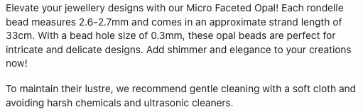 Text describing the product details of the micro faceted opal gemstone bead , as seen on the Australian owned Melbourne Gemstone Beads shop.