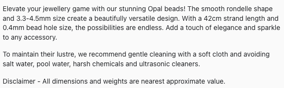 Text describing the product details of the Opal Smooth Rondelle 3.3-4.5mm gemstone beads , as seen on the Australian owned Melbourne Gemstone Beads shop.