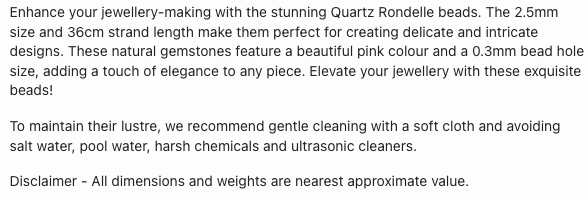 Text describing the product details of the Pink Quartz Faceted Rondelle 2.5mm gemstone beads , as seen on the Australian owned Melbourne Gemstone Beads shop.