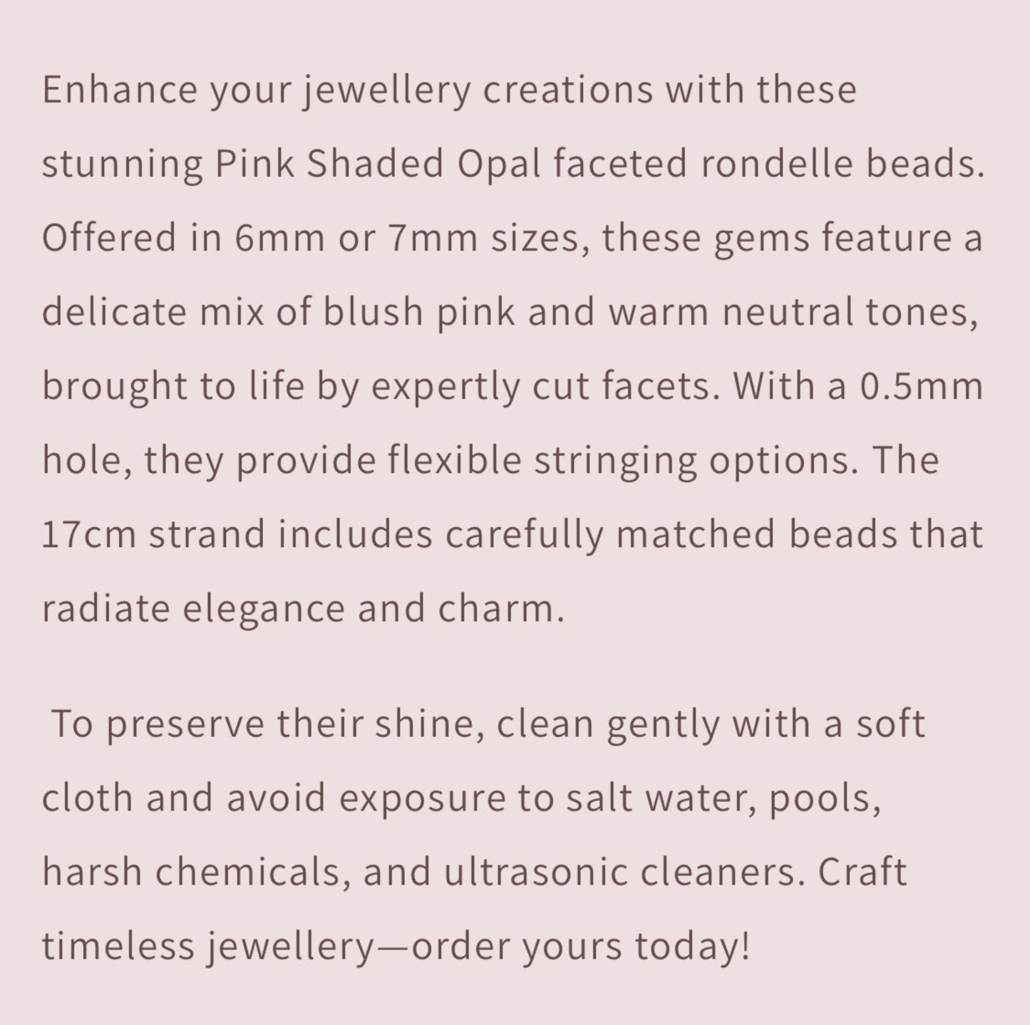 Text describing the product details of the pink shaded opal 6mm or 7mm gemstone semi-precious beads , as seen on the Australian owned Melbourne Gemstone Beads shop.