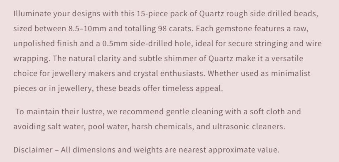 Quartz rough side drilled beads, 8.5–10mm size, 98 carats, 15 pieces—perfect for jewellery making and crystal design.