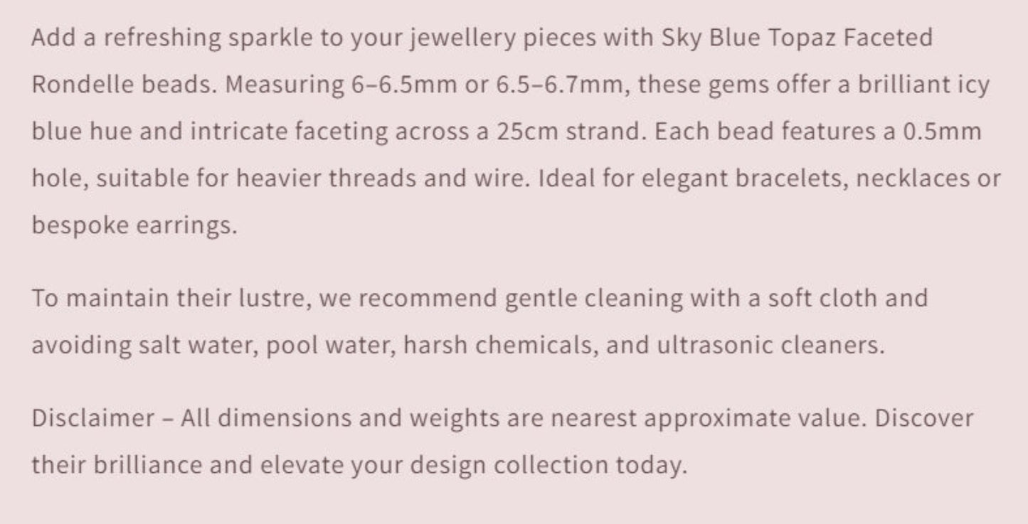 Sky Blue Topaz rondelle beads in 6–6.7mm size feature vivid colour, faceted shine and a versatile 25cm strand ideal for elegant jewellery.