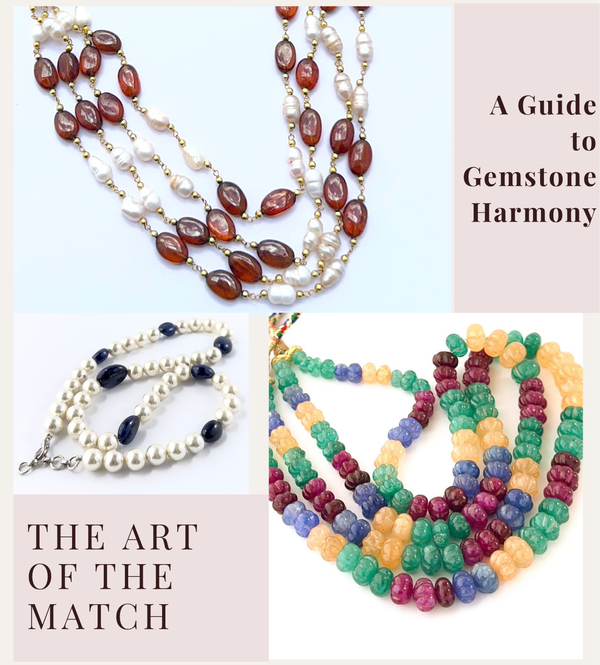 The Art of the Match: A Guide to Gemstone Harmony