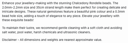 Text describing the product details of the Chalcedony Faceted Rondelle 2.0-2.2mm gemstone beads , as seen on the Australian owned Melbourne Gemstone Beads shop.