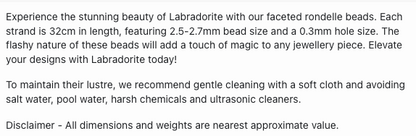 Text describing the product details of the Labradorite Faceted Rondelle 2.5-2.7mm gemstone beads , as seen on the Australian owned Melbourne Gemstone Beads shop.
