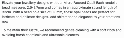Text describing the product details of the micro faceted opal gemstone bead , as seen on the Australian owned Melbourne Gemstone Beads shop.