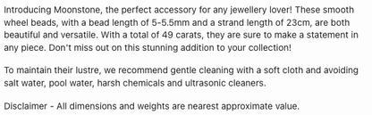 Text describing the product details of the Moonstone Smooth wheel natural gemstone beads , as seen on the Australian owned Melbourne Gemstone Beads shop.