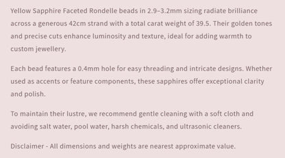 Text description of Yellow Sapphire Faceted Rondelle beads with details on size, weight, and care instructions.